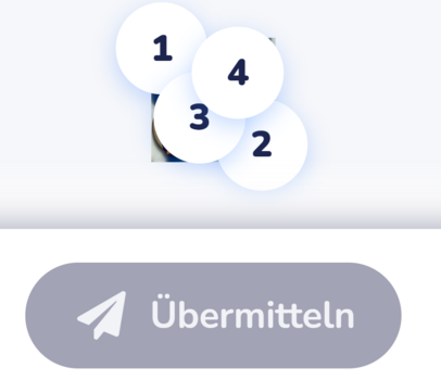 Über einem kleinen Foto liegen 4 große Kreise mit Nummern, sie überdecken das ganze Foto. Darunter ein großer Schlater "Übermitteln".