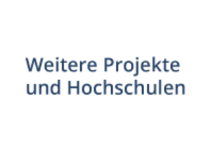 Schriftzug "Weitere Projekte und Hochschulen"