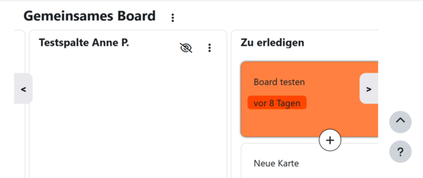 Kanban-Board, zwei Spalten "Testspalte Anne P." und "zu erledigen". In der Spalte "zu erledigen" sind zwei Karten (1) Board testen, orange, Fälligkeit vor 8 Tagen, (2) "neue Karte" ohne Inhalt.